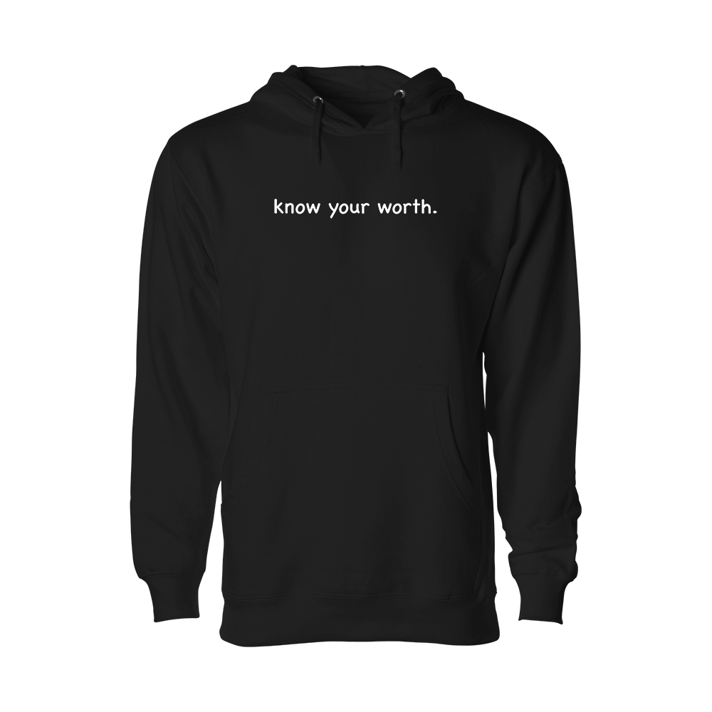 know your worth Hoodie