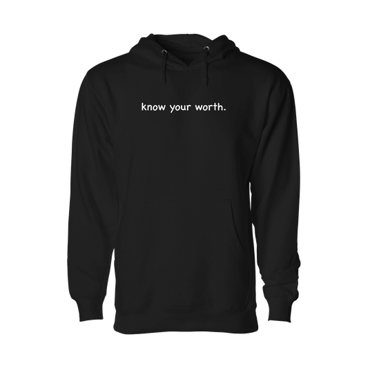 know your worth Hoodie
