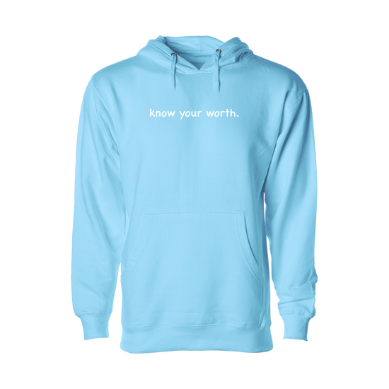 know your worth Hoodie