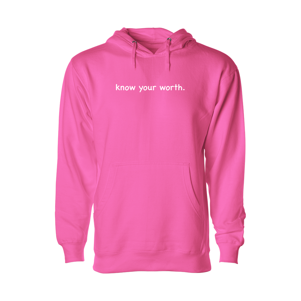 know your worth Hoodie